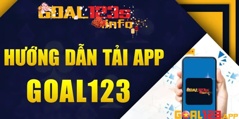 Hướng dẫn cách cài đặt ứng dụng Goal123 chính xác